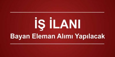 ELEMAN İLANI