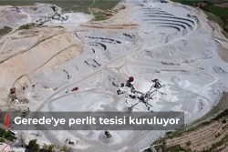 Gerede’ye perlit tesisi kuruluyor