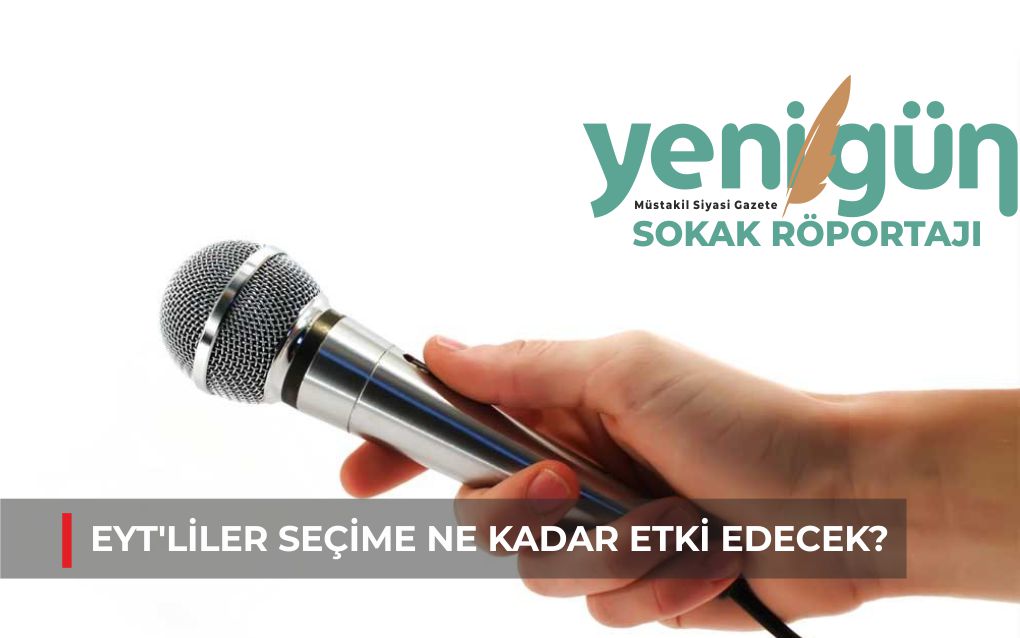 EYT’LİLER SEÇİME NE KADAR ETKİ EDECEK?