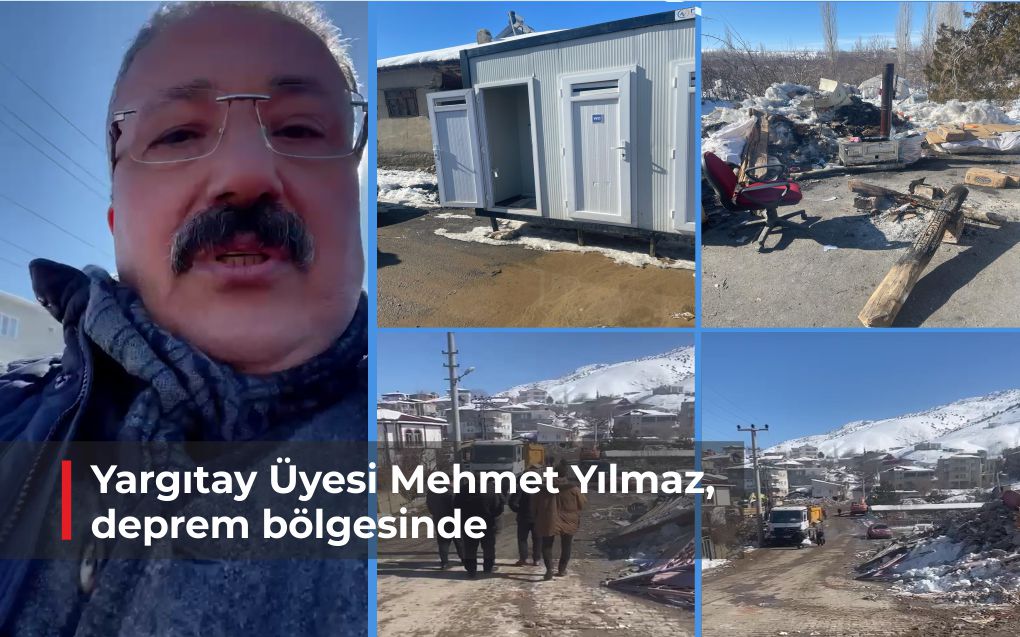 Yargıtay Üyesi Mehmet Yılmaz, deprem bölgesinde