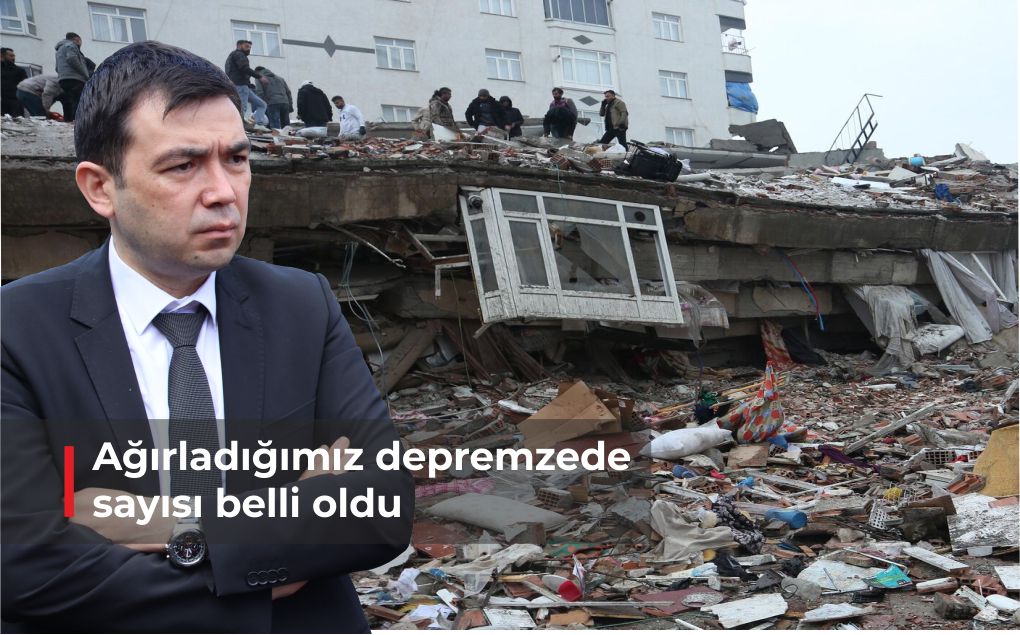 AĞIRLADIĞIMIZ DEPREMZEDE SAYISI BELLİ OLDU 