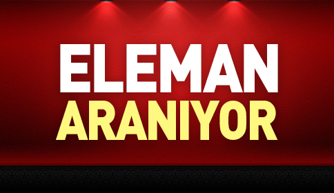 ELEMAN İLANI