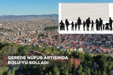 GEREDE NÜFUS ARTIŞINDA BOLU’YU SOLLADI