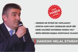 “HAKKIMI HELAL ETMEM!”