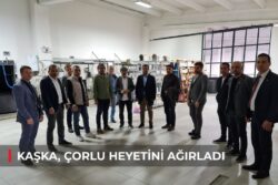 KAŞKA, ÇORLU HEYETİNİ AĞIRLADI