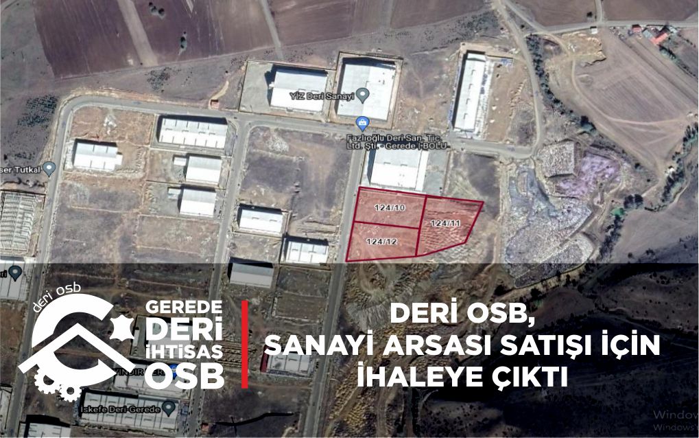 DERİ OSB, SANAYİ ARSASI SATIŞI İÇİN İHALEYE ÇIKTI