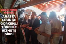 ARASTA LOUNGE GÖRKEMLİ TÖRENLE HİZMETE GİRDİ