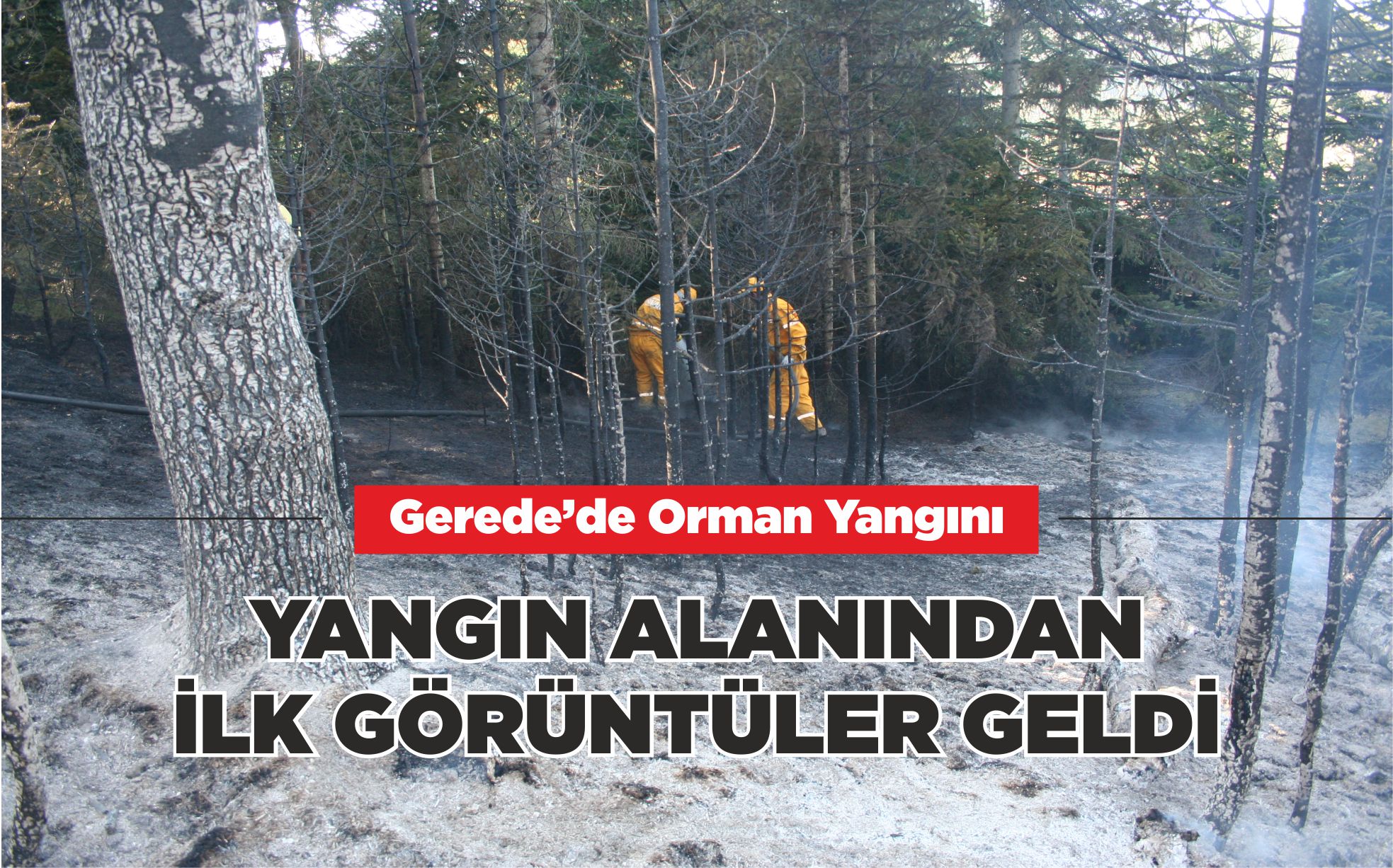 YANGIN ALANINDAN İLK GÖRÜNTÜLER