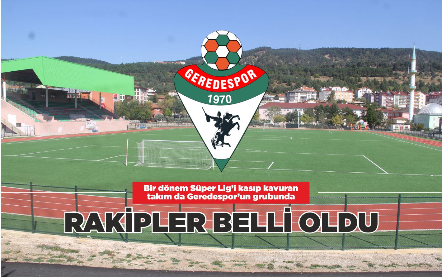 RAKİPLER BELLİ OLDU