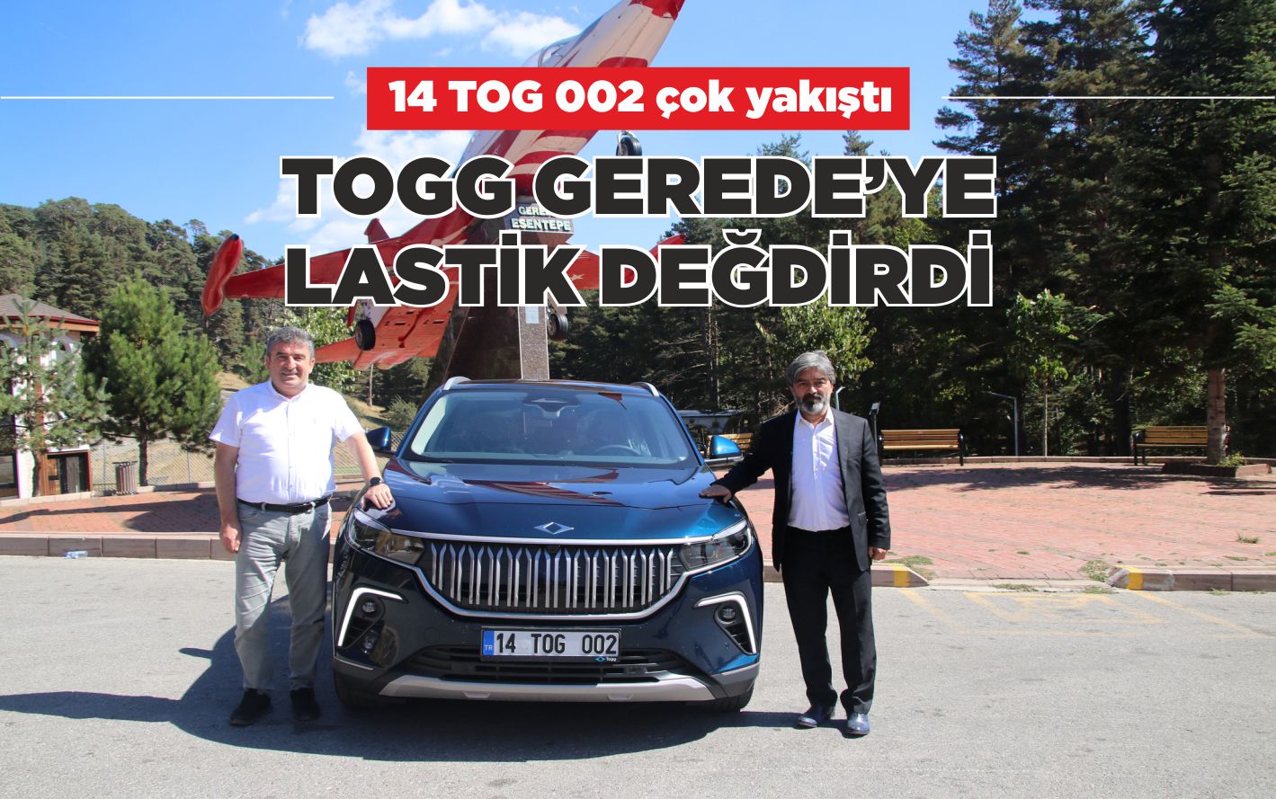 TOGG GEREDE’YE LASTİK DEĞDİRDİ 