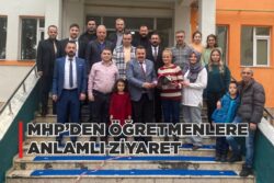 MHP’DEN ÖĞRETMENLERE ANLAMLI ZİYARET