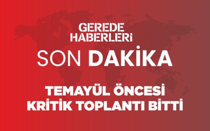 Temayül öncesi kritik toplantı