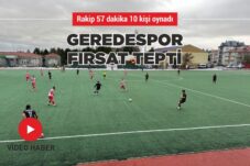 GEREDESPOR, FIRSAT TEPTİ