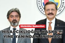 HİSARCIKLIOĞLU, KAŞKA’YI YİNE YANINDAN AYIRMADI