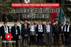 SADECE TRİBÜNDE DEĞİLLER!