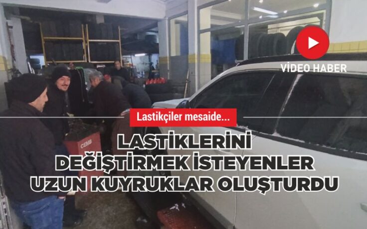 Lastikçiler mesaide