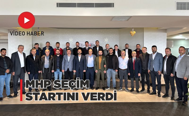 MHP SEÇİM STARTINI VERDİ