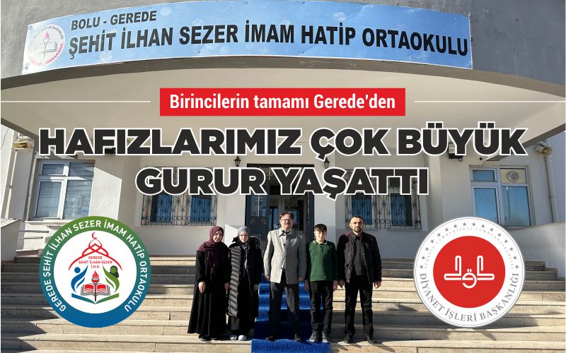 HAFIZLARIMIZ ÇOK BÜYÜK GURUR YAŞATTI