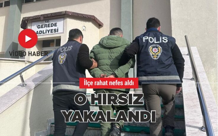 O hırsız yakalandı