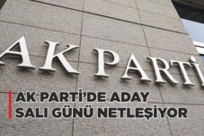 AK PARTİ’DE ADAY SALI GÜNÜ NETLEŞİYOR