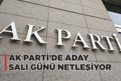 AK PARTİ’DE ADAY SALI GÜNÜ NETLEŞİYOR