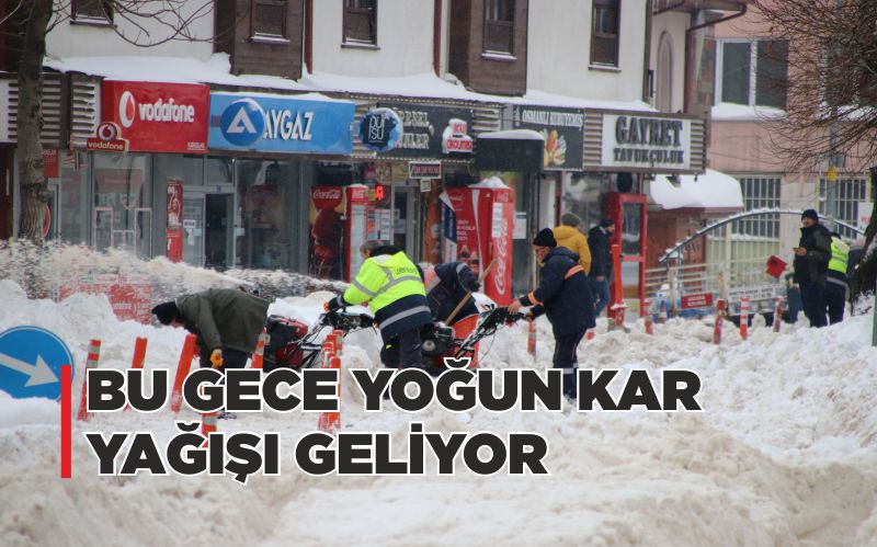 YOĞUN KAR YAĞIŞI GELİYOR