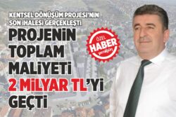 KENTSEL DÖNÜŞÜM PROJESİ’NİN SON İHALESİ GERÇEKLEŞTİ