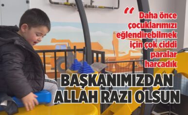 “BAŞKANIMIZDAN ALLAH RAZI OLSUN”