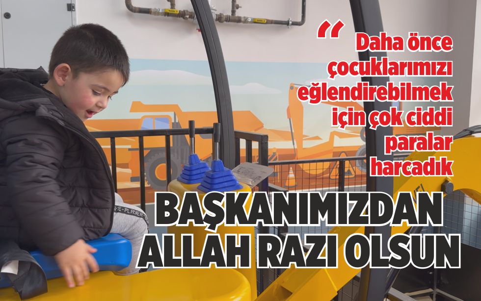 “BAŞKANIMIZDAN ALLAH RAZI OLSUN”