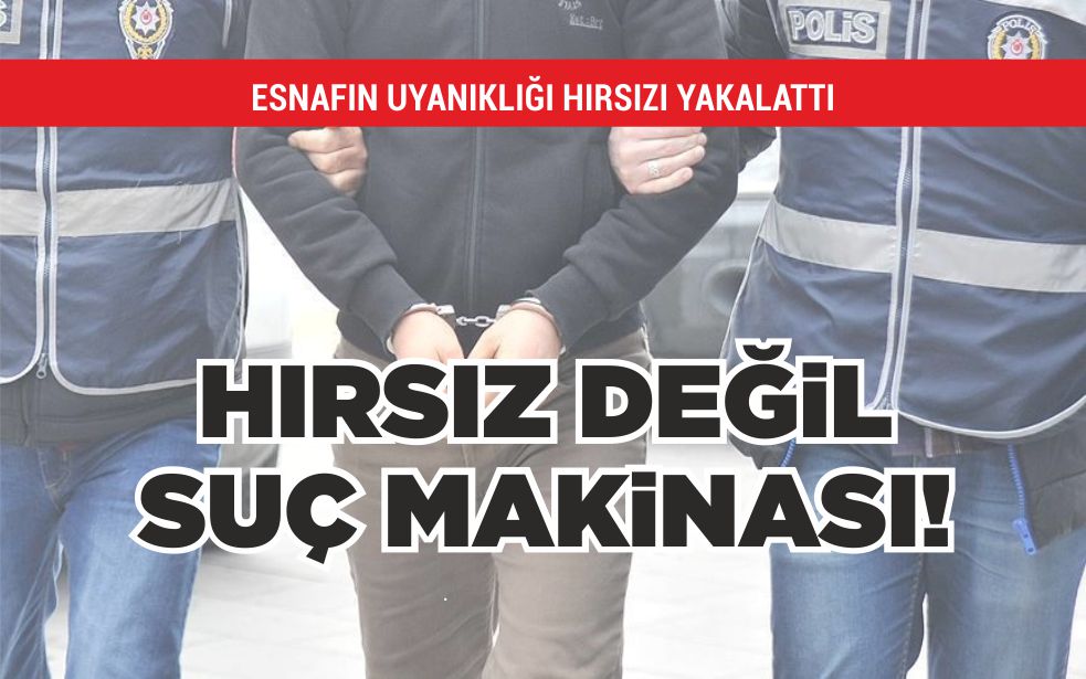 HIRSIZ DEĞİL SUÇ MAKİNASI!