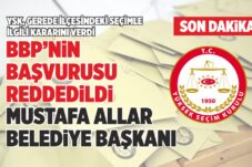 YSK, GEREDE İLÇESİNDEKİ SEÇİMLE İLGİLİ KARARINI VERDİ