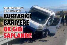 KURTARICI BARİYERE OK GİBİ SAPLANDI