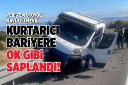 KURTARICI BARİYERE OK GİBİ SAPLANDI
