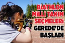 BİATHLON MİLLİ TAKIM SEÇMELERİ GEREDE’DE BAŞLADI