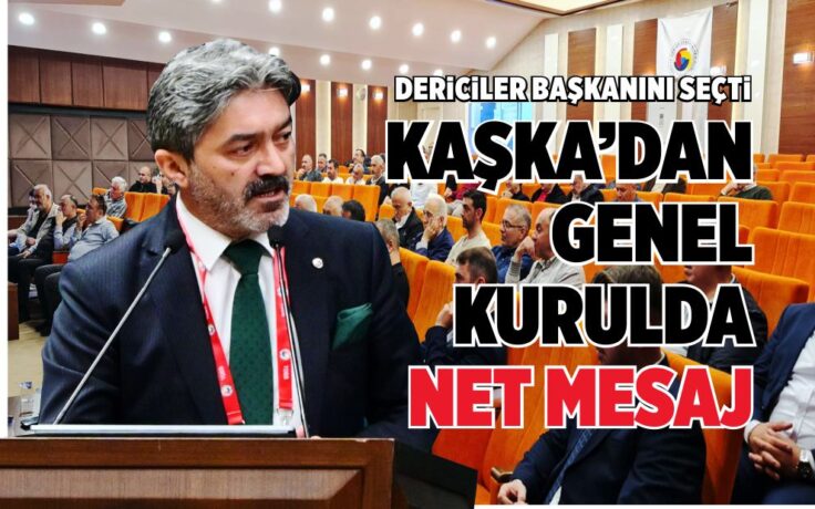 DERİCİLER BAŞKANINI SEÇTİ