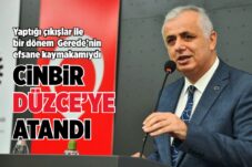 CİNBİR, DÜZCE’YE ATANDI