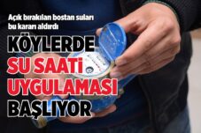 KÖYLERDE SU SAATİ UYGULAMASI BAŞLIYOR