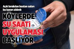 KÖYLERDE SU SAATİ UYGULAMASI BAŞLIYOR