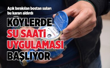 KÖYLERDE SU SAATİ UYGULAMASI BAŞLIYOR