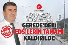 GEREDE’DEKİ EDS’LERİN TAMAMI KALDIRILDI!  