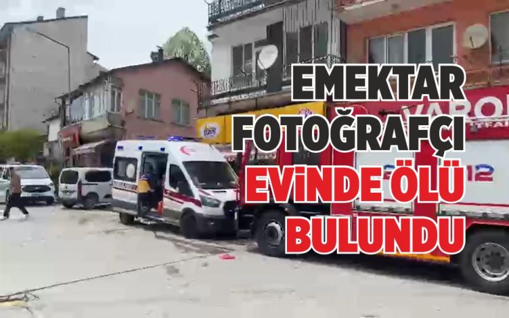 YAŞLI FOTOĞRAFÇI EVİNDE ÖLÜ BULUNDU