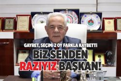 BİZ SENDEN RAZIYIZ BAŞKAN!